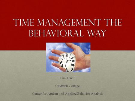 Time Management The Behavioral Way