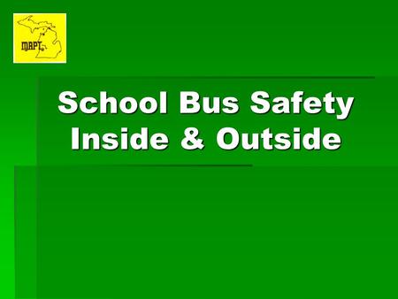 School Bus Safety Inside & Outside