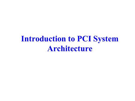 Introduction to PCI System Architecture