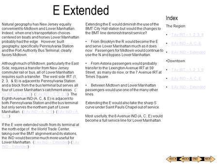 Index The Region: 7 Av IRT – 1, 2, 3, 9 8 Av IND – A, C, E 8 Av IND – Extended Downtown: 7 Av IRT – 1, 2, 3, 9 8 Av IND – A, C, E 8 Av IND – Extended.