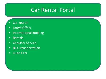 Car Rental Portal Car Search Latest Offers International Booking Rentals Chauffer Service Bus Transportation Used Cars.