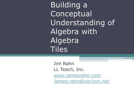 Building a Conceptual Understanding of Algebra with Algebra Tiles