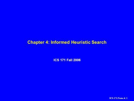 Chapter 4: Informed Heuristic Search