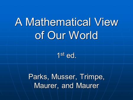 A Mathematical View of Our World