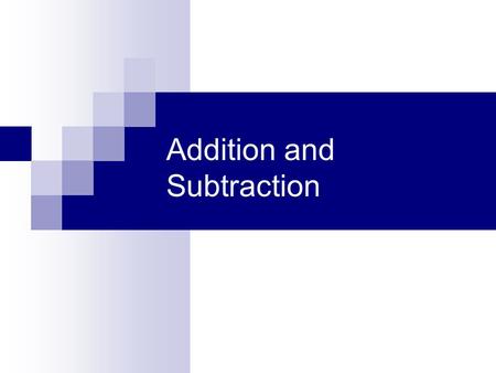 Addition and Subtraction