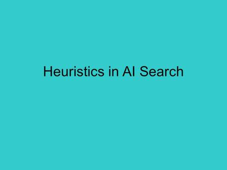 Heuristics in AI Search.  waretopics/software/story/0,10801, 99340,00.html  waretopics/software/story/0,10801,