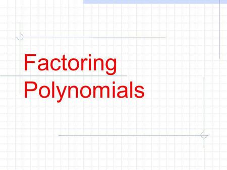 Factoring Polynomials