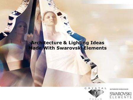 Architecture & Lighting Ideas Made With Swarovski Elements.