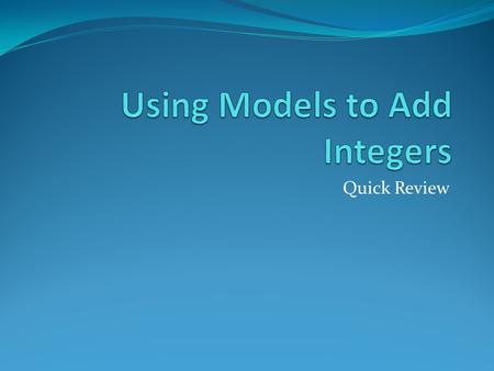 Using Models to Add Integers