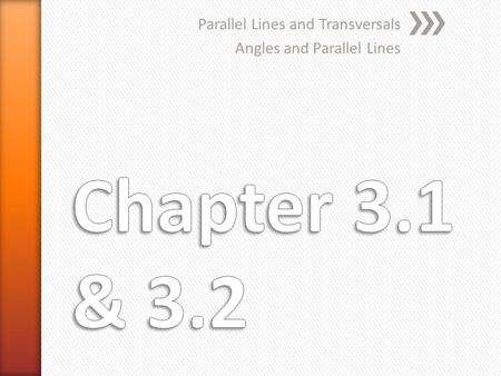 Parallel Lines and Transversals Angles and Parallel Lines