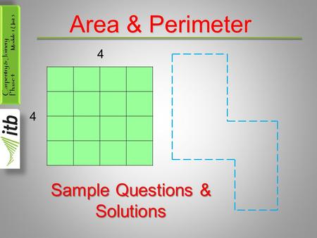 Carpentry & Joinery Phase 4 Module 1 Unit 5 Area & Perimeter 4 4 Sample Questions & Solutions.