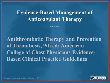 Evidence-Based Management of Anticoagulant Therapy