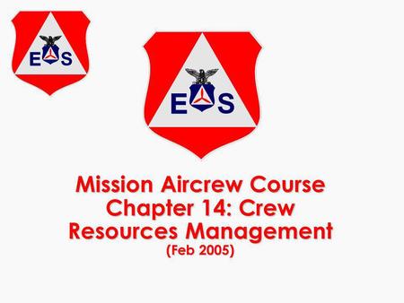 Mission Aircrew Course Chapter 14: Crew Resources Management (Feb 2005)