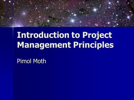 Introduction to Project Management Principles Pimol Moth.