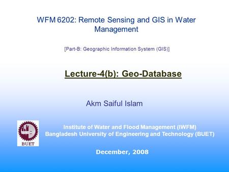 WFM 6202: Remote Sensing and GIS in Water Management