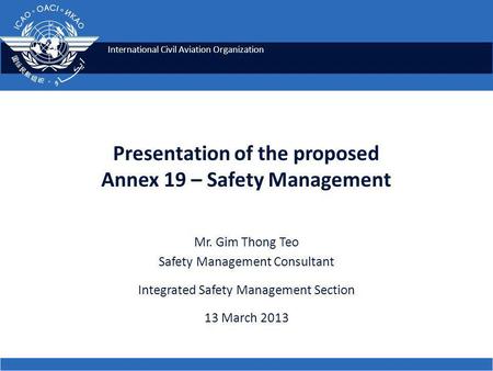 Presentation of the proposed Annex 19 – Safety Management