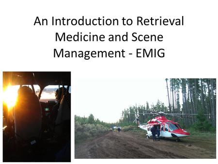 An Introduction to Retrieval Medicine and Scene Management - EMIG.