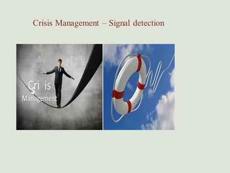 Crisis Management – Signal detection