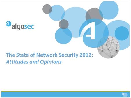 The State of Network Security 2012: Attitudes and Opinions.