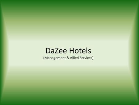 DaZee Hotels (Management & Allied Services)