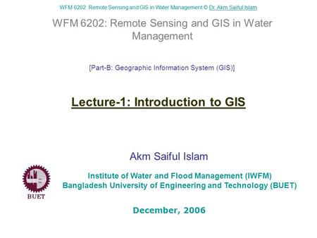 WFM 6202: Remote Sensing and GIS in Water Management