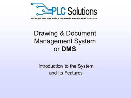 Drawing & Document Management System or DMS