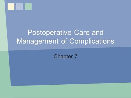 Postoperative Care and Management of Complications