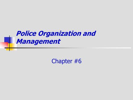 Police Organization and Management