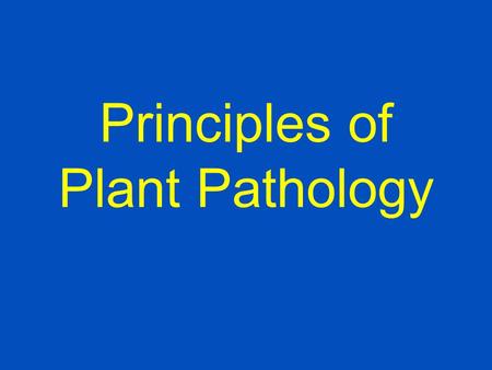 Principles of Plant Pathology