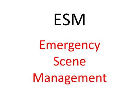 Emergency Scene Management