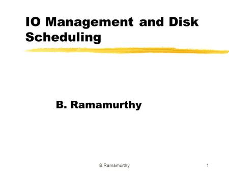 IO Management and Disk Scheduling