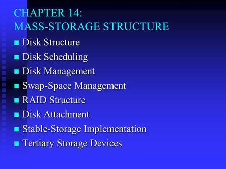 CHAPTER 14: MASS-STORAGE STRUCTURE