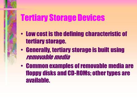 Tertiary Storage Devices