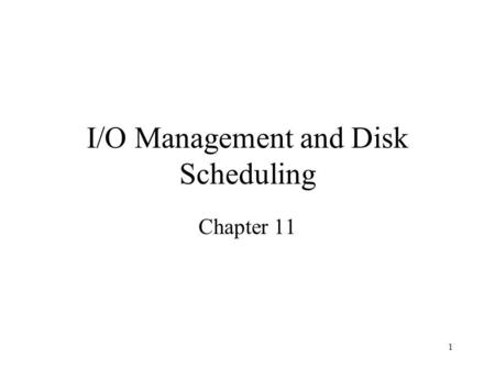 I/O Management and Disk Scheduling