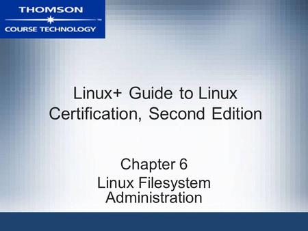 Linux+ Guide to Linux Certification, Second Edition