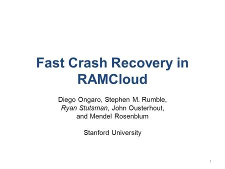 Fast Crash Recovery in RAMCloud