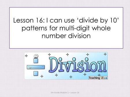 5th Grade Module 2 – Lesson 16