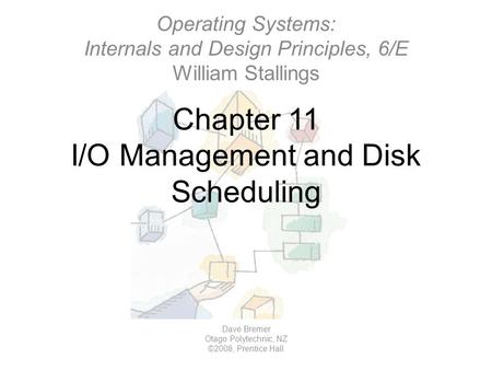 Chapter 11 I/O Management and Disk Scheduling