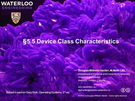 §5.5 Device Class Characteristics Douglas Wilhelm Harder, M.Math. LEL Department of Electrical and Computer Engineering University of Waterloo Waterloo,