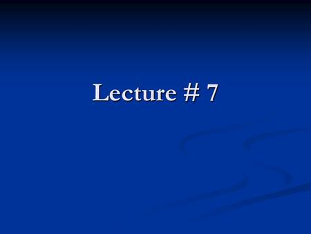 Lecture # 7. Topics Storage Techniques of Bits Storage Techniques of Bits Mass Storage Mass Storage Disk System Performance Disk System Performance File.