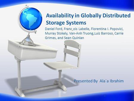 Availability in Globally Distributed Storage Systems