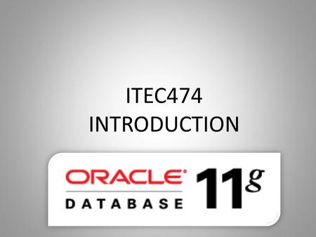 ITEC474 INTRODUCTION.