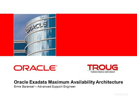 Oracle Exadata Maximum Availability Architecture MAA Nedir?