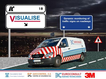 Dynamic monitoring of traffic signs on roadways. INTRODUCTION TRAFFIC SIGNS ALONG ROADWAYS Approximately half of traffic accidents in developed countries.