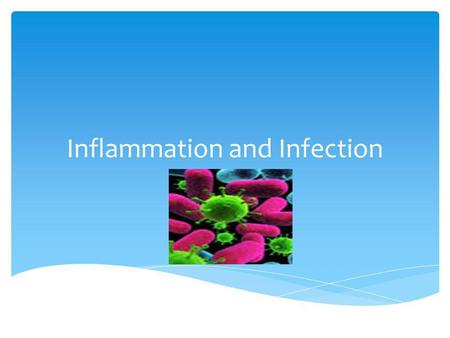 Inflammation and Infection