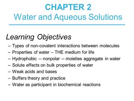 CHAPTER 2 Water and Aqueous Solutions