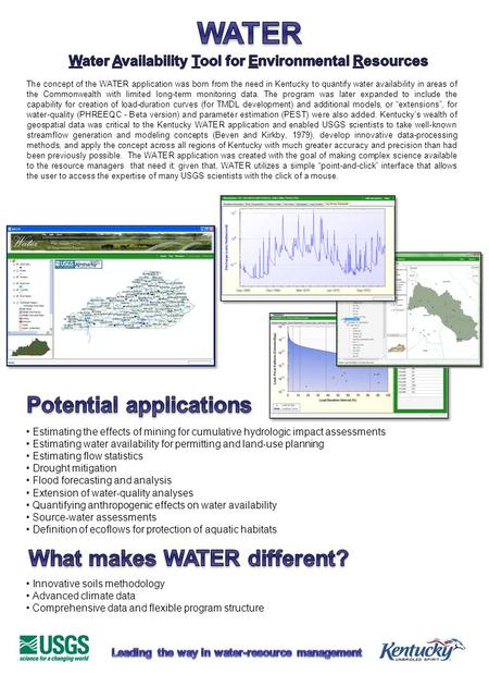 The concept of the WATER application was born from the need in Kentucky to quantify water availability in areas of the Commonwealth with limited long-term.