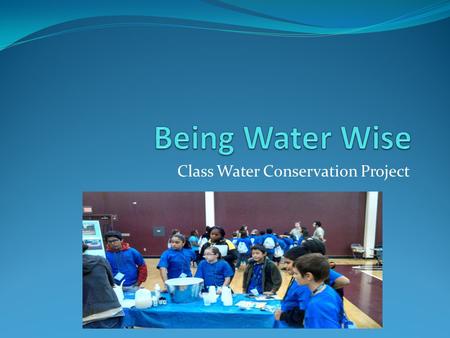 Class Water Conservation Project. Honeywell Green Boot Camp Water Wise Garden Rain Barrel Construction.