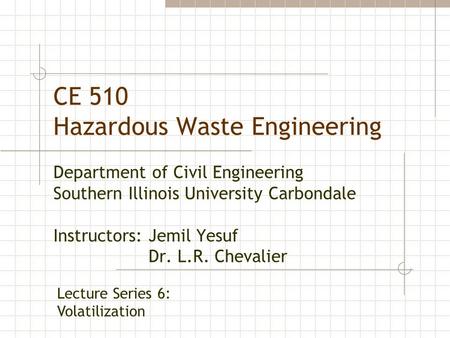 CE 510 Hazardous Waste Engineering