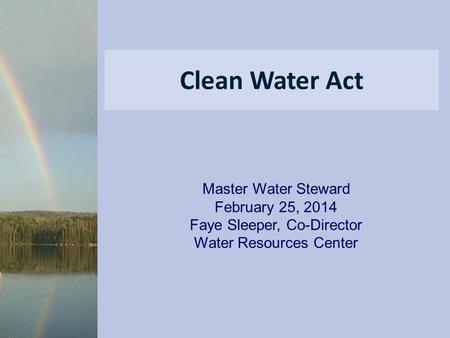 Clean Water Act Master Water Steward February 25, 2014